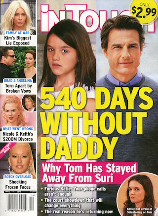 Illustration for article titled This Week in Tabloids: Tom Cruise Hasn't Seen Suri in 540 Days
